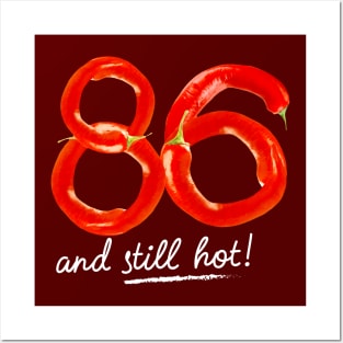 86th Birthday Gifts - 86 Years and still Hot Posters and Art